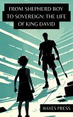 The Life of King David: From Shepherd Boy to Sovereign: (Old Testament Commentary Series, #4) (eBook, ePUB)