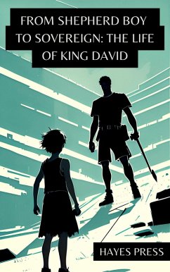 Cover The Life of King David: From Shepherd Boy to Sovereign: (Old Testament Commentary Series, #4) (eBook, ePUB)