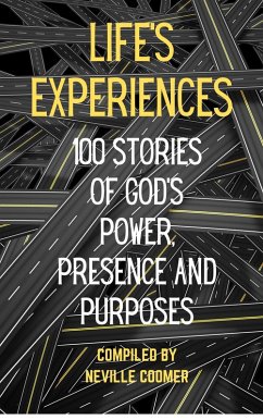 Cover Life's Experiences: 100 Stories of God's Power, Presence and Purposes (eBook, ePUB)