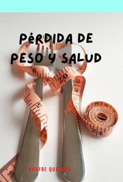 Pérdida De Peso Y Salud (eBook, ePUB) - Quezada, Onofre