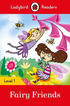 Ladybird Readers Level 1 - Fairy Friends (ELT Graded Reader) (eBook, ePUB) - Ladybird