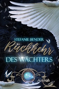 Rückkehr des Wächters (eBook, ePUB) - Bender, Stefanie