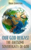 Our God Reigns! The Awesome Sovereignty of God (Search For Truth Bible Series) (eBook, ePUB)
