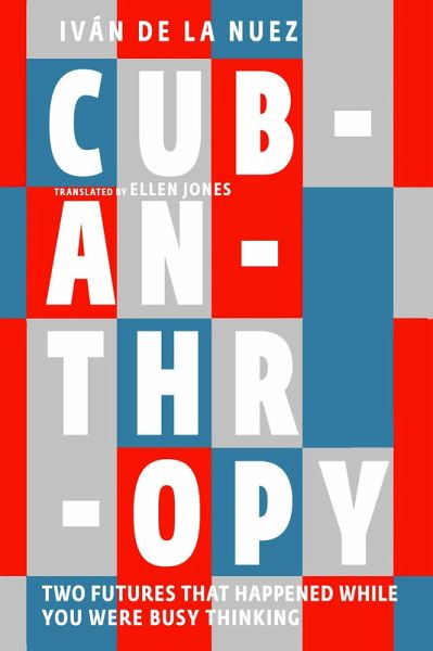 Cubanthropy (eBook, ePUB)