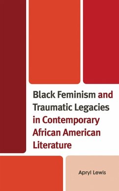 Cover Black Feminism and Traumatic Legacies in Contemporary African American Literature (eBook, ePUB)