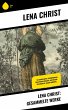 Lena Christ: Gesammelte Werke (eBook,... - Bild 1