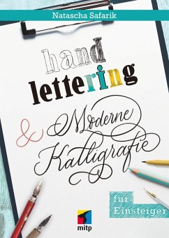 Handlettering und moderne Kalligrafie für Einsteiger (eBook, ePUB) - Safarik, Natascha