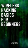 Wireless Hacking Basics for Beginners (eBook, ePUB)
