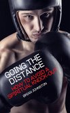 Going the Distance: How to Avoid a Spiritual Knockout (Search For Truth Bible Series) (eBook, ePUB)