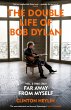 The Double Life of Bob Dylan Volume 2:... - Bild 1