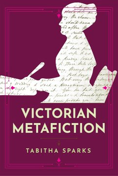 Victorian Metafiction (eBook, ePUB) - Sparks, Tabitha
