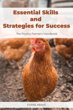 Cover The Poultry Farmer's Handbook: Essential Skills and Strategies for Success (eBook, ePUB)