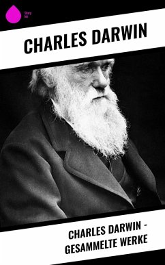 Charles Darwin - Gesammelte Werke (eBook, ePUB) - Darwin, Charles