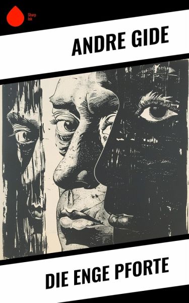 Die enge Pforte (eBook, ePUB) Die enge Pforte (eBook, ePUB)