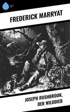 Joseph Rushbrook, der Wilddieb (eBook, ePUB) - Marryat, Frederick