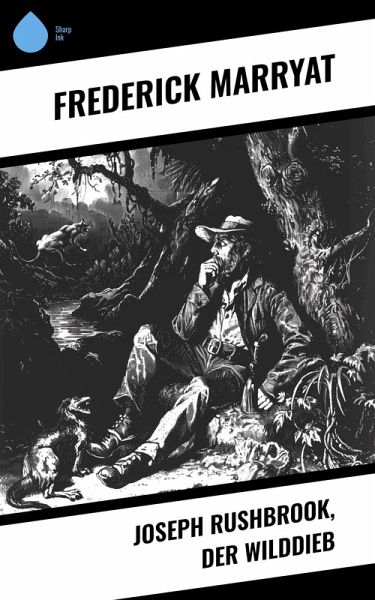 Joseph Rushbrook, der Wilddieb (eBook, ePUB) Joseph Rushbrook, der Wilddieb (eBook, ePUB)