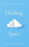 Holding Space (eBook, ePUB)