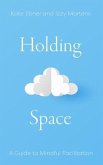 Holding Space (eBook, ePUB) Holding Space (eBook, ePUB)