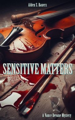 Sensitive Matters (Vance Devane, #1) (eBook, ePUB) - Bauers, Alden S