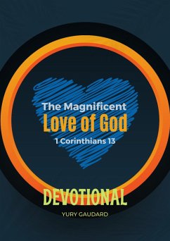 Cover The Magnificent Love of God 1 Corinthians 13 Devotional (eBook, ePUB)