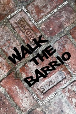 Walk the Barrio (eBook, ePUB) - Rodriguez, Cristina