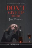 Don't Give Up Before the Miracle (eBook, ePUB)