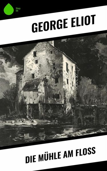 Die Mühle am Floß (eBook, ePUB)