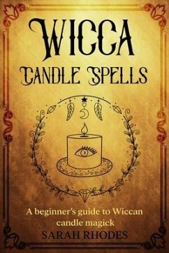 Wicca Candle Spells (eBook, ePUB) - Rhodes, Sarah