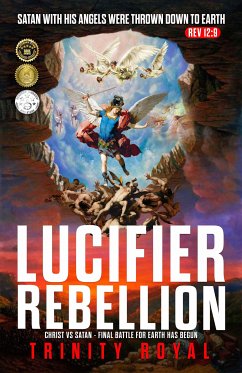 Christ vs Satan - Lucifer Rebellion (The Real Matrix, #1) (eBook, ePUB) - Royal, Trinity