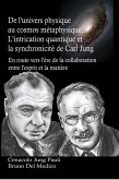 De l'Univers Physique au Cosmos Métaphysique. L'Intrication Quantique et la Synchronicité de Carl Jung (eBook, ePUB)