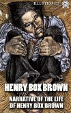 Narrative of the Life of Henry Box Brown. Illustrated (eBook, ePUB)