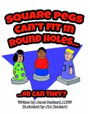Square Pegs Can't Fit In Round Holes (eBook, ePUB) Square Pegs Can't Fit In Round Holes (eBook, ePUB)
