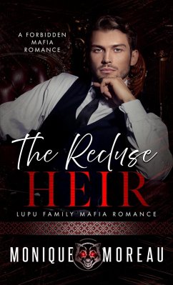 Cover The Recluse Heir: A Forbidden Mafia Romance (Lupu Family Mafia Romance, #2) (eBook, ePUB)