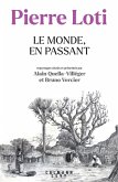 Pierre Loti - Le Monde, en passant (eBook, ePUB)