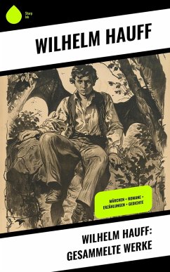 Cover Wilhelm Hauff: Gesammelte Werke (eBook, ePUB)