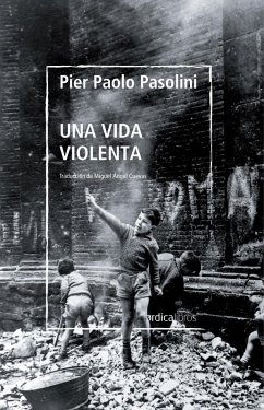 Una vida violenta (eBook, ePUB) - Pasolini, Pier Paolo