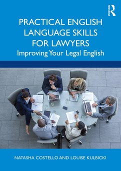 Practical English Language Skills for Lawyers (eBook, PDF) - Costello, Natasha; Kulbicki, Louise