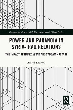 Power and Paranoia in Syria-Iraq Relations (eBook, PDF) - Rasheed, Amjed