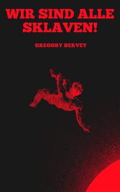 Cover Wir sind alle sklaven ! (eBook, ePUB)