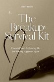 The Breakup Survival Kit: Essential Tools for Moving On and Finding Happiness Again (eBook, ePUB)