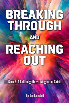 Breaking Through and Reaching Out (Book Two, #2) (eBook, ePUB) - Campbell, Gordon