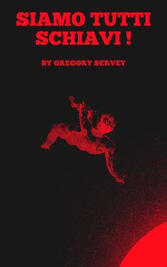 Cover Siamo tutti schiavi ! (eBook, ePUB)