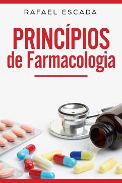 Princípios de Farmacologia (eBook, ePUB) - Escada, Rafael