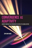 Convergence as Adaptivity (eBook, ePUB)