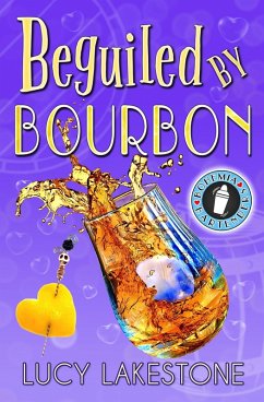 Beguiled by Bourbon (Bohemia Bartenders Mysteries, #5) (eBook, ePUB) - Lakestone, Lucy