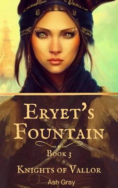 Cover Eryet's Fountain (Knights of Vallor, #3) (eBook, ePUB)