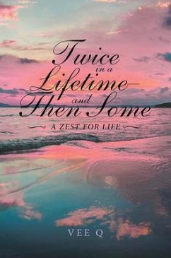 Twice in a Lifetime, and Then Some (eBook, ePUB) - Q, Vee