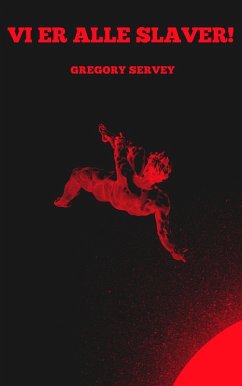 Vi er alle slaver ! (eBook, ePUB)