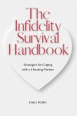 The Infidelity Survival Handbook: Strategies for Coping with a Cheating Partner (eBook, ePUB)