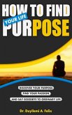 How to Find Your Life Purpose (eBook, ePUB)